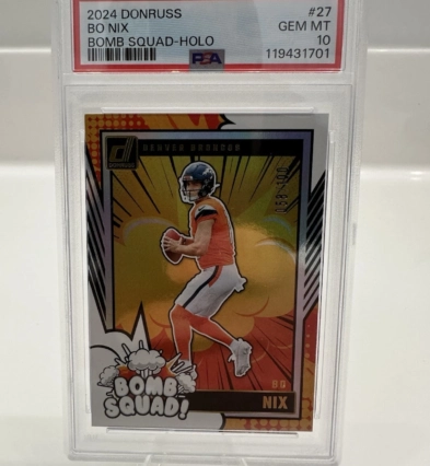 2024 Panini Donruss Bomb Squad HOLO /100 Bo Nix #27 (RC) - PSA 10 - POP 7
